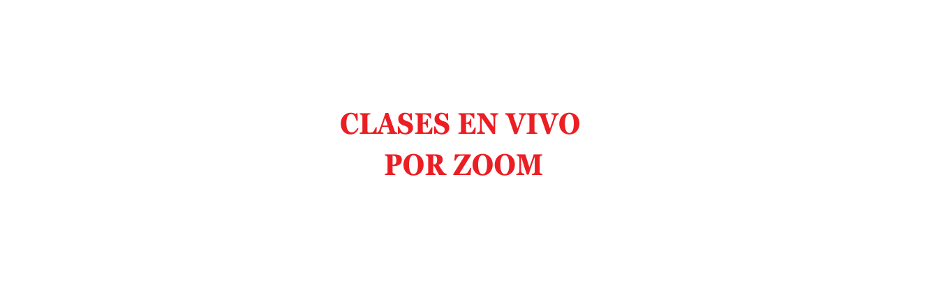 CLASES EN VIVO POR ZOOM