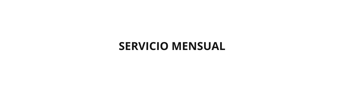 SERVICIO MENSUAL